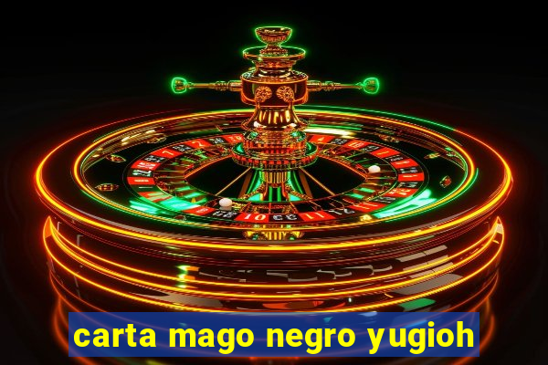 carta mago negro yugioh